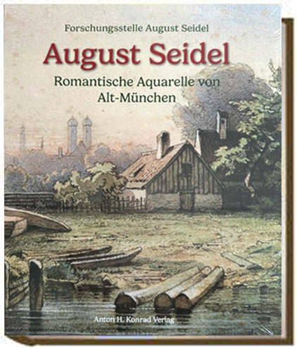 Buchcover "August Seidel. Romantische Aquarelle von Alt-München "