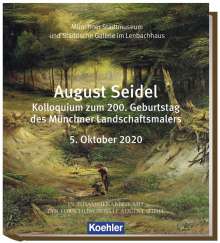 Buchcover "August Seidel. Kolloquium zum 200. Geburtstag des Münchner Landschaftsmalers."